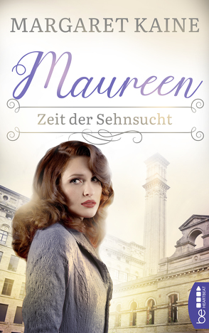 Maureen – Zeit der Sehnsucht von Kaine,  Margaret, Kramp,  Katharina