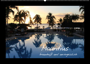 Mauritius – traumhaft und unvergesslich (Wandkalender 2022 DIN A2 quer) von Thiem-Eberitsch,  Jana