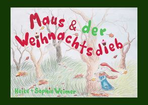 Maus & der Weihnachtsdieb von Weimer,  Heike