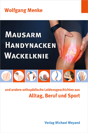 Mausarm Handynacken Wackelknie von Menke,  Wolfgang