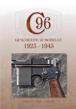 Mauser C96, Band 4 von Kersten,  Michael, Moll,  F. W., Schmid,  Walter