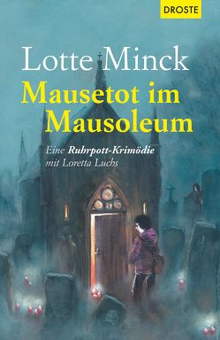 Mausetot im Mausoleum von Minck,  Lotte