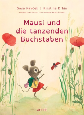 Mausi und die tanzenden Buchstaben von Krhin,  Kristina, Pavček,  Saša, Zaleznik,  Alexandra Natalie