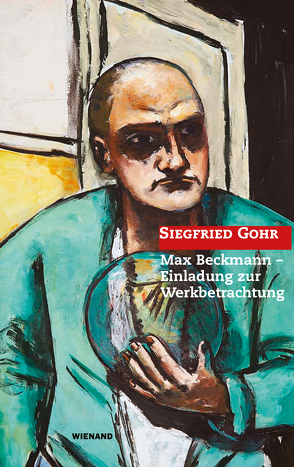 Max Beckmann. Motive von Gohr,  Siegfried