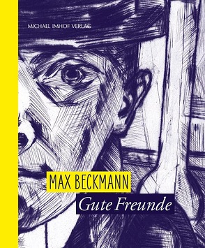 Max Beckmann – Gute Freunde von Faber,  Verena