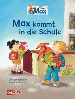 Max-Bilderbücher: Max kommt in die Schule von Kraushaar,  Sabine, Tielmann,  Christian