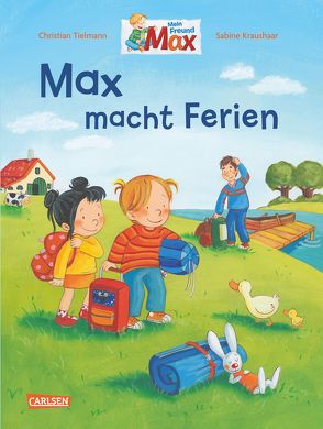 Max-Bilderbücher: Max macht Ferien von Kraushaar,  Sabine, Tielmann,  Christian