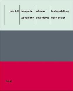 Max Bill: Typografie, Reklame, Buchgestaltung /Max Bill: Typography, Advertising, Book Design von Bignens,  Christoph, Bosshard,  Hans R, Fleischmann,  Gerd