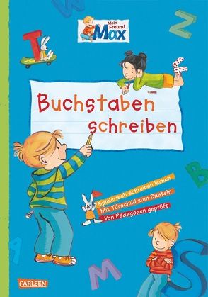 Max Blaue Reihe: Mein Freund Max – Buchstaben schreiben von Bonnet,  Heidrun, Kraushaar,  Sabine, Paul,  Brigitte