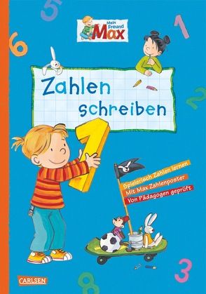 Max Blaue Reihe: Mein Freund Max – Zahlen schreiben von Bonnet,  Heidrun, Kraushaar,  Sabine, Paul,  Brigitte