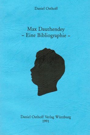 Max Dauthendey – Eine Bibliographie von Osthoff,  Daniel