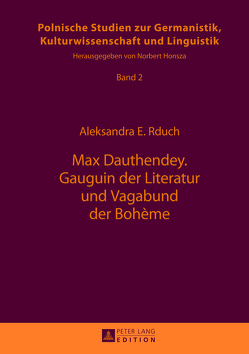 Max Dauthendey- Gauguin der Literatur und Vagabund der Bohème von Rduch,  Aleksandra