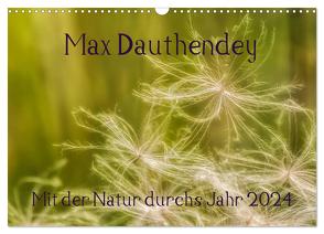 Max Dauthendey – Mit der Natur durchs Jahr (Wandkalender 2024 DIN A3 quer), CALVENDO Monatskalender von Wally,  Wally