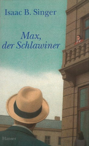 Max, der Schlawiner von Baruch,  Gertrud, Singer,  Isaac Bashevis