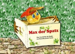 Max der Spatz von Jöckel-Nocke,  Roswitha, Tissen,  Xeniya