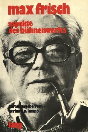 Max Frisch- Aspekte des Bühnenwerks