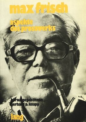 Max Frisch- Aspekte des Prosawerks von Knapp,  Gerhard P.