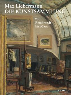 Max Lieberman. Die Kunstsammlung von Diers,  Michael, Hedinger,  Bärbel, Mueller,  Juergen