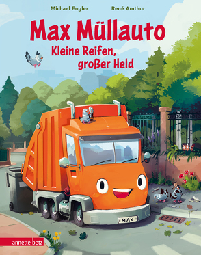 Max Müllauto – Kleine Reifen, großer Held von Amthor,  René, Engler,  Michael