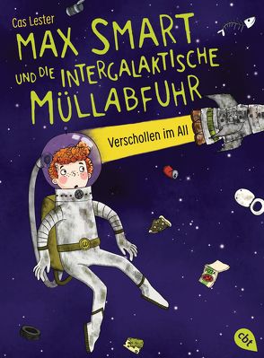 Max Smart und die intergalaktische Müllabfuhr Verschollen im All – von Brandhorst,  Andreas, Lester,  Cas, Parciak,  Monika