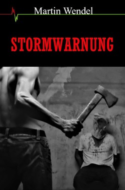 Max Storm / STORMWARNUNG von Wendel,  Martin