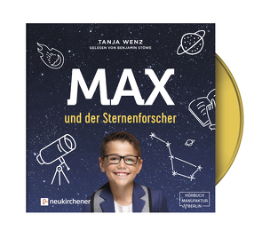 Max und der Sternenforscher – Hörbuch von Stöwe,  Benjamin, Wenz,  Tanja