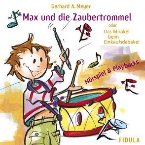 Max und die Zaubertrommel. Doppel-CD von Meyer,  Gerhard A.