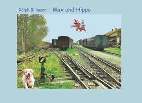 Max und Hippo von Billmann,  Ralph