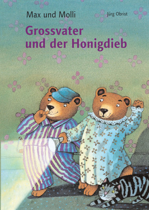 Max und Molli, Grossvater und der Honigdieb von Obrist,  Jürg