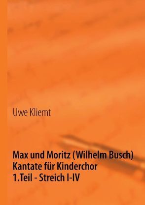 Max und Moritz von Kliemt,  Uwe