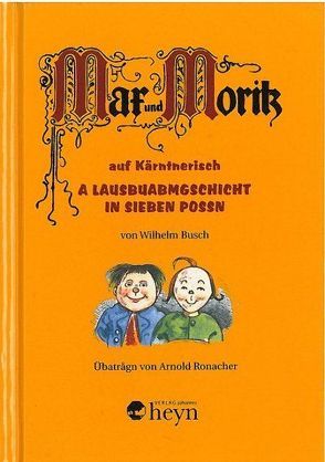 Max und Moritz auf Kärntnerisch von Ronacher,  Arnold