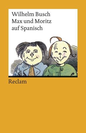 Max und Moritz auf Spanisch von Busch,  Wilhelm, Enciso,  Rosa, Mensching,  Guido