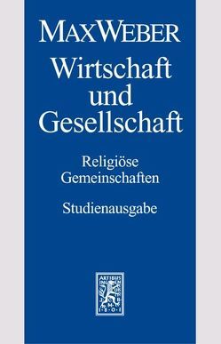 Max Weber-Studienausgabe von Kippenberg,  Hans G., Niemeier,  Jutta, Schilm,  Petra, Weber,  Max