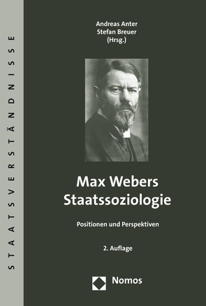 Max Webers Staatssoziologie von Anter,  Andreas, Breuer,  Stefan