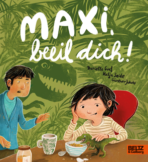 Maxi, beeil dich! von Graf,  Danielle, Jakobs,  Günther, Seide,  Katja