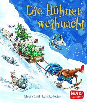 Die Hühnerweihnacht von Doerries,  Maike, Lind,  Mecka, Rudebjer,  Lars