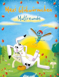 Maxi Glühwürmchen von Clement,  Ina, Riese,  Marc