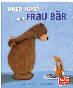 Herr Hase und Frau Bär von Kempter,  Christa, Weldin,  Frauke