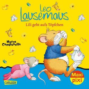 Maxi Pixi 261: VE 5 Leo Lausemaus: Lili geht aufs Töpfchen (5 Exemplare) von Campanella,  Marco, Casalis,  Anna