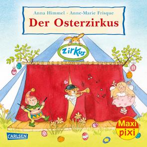 Maxi Pixi 347: VE 5: Der Osterzirkus (5×1 Exemplar) von Frisque,  Anne-Marie, Himmel,  Anna