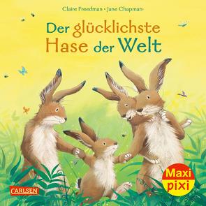 Maxi Pixi 364: VE 5: Der glücklichste Hase der Welt (5 Exemplare) von Chapman,  Jane, Freedman,  Claire