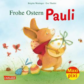 Maxi Pixi 412: Frohe Ostern, Pauli! von Tharlet,  Eve, Weninger,  Brigitte