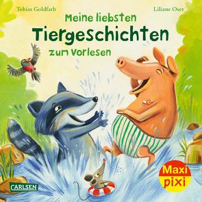 Maxi Pixi 416: Meine liebsten Tiergeschichten zum Vorlesen von Goldfarb,  Tobias, Oser,  Liliane