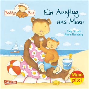 Maxi Pixi 184: VE 5 Bobby Bär: Ein Ausflug ans Meer (5 Exemplare) von Hornburg,  Katrin, Stronk,  Cally