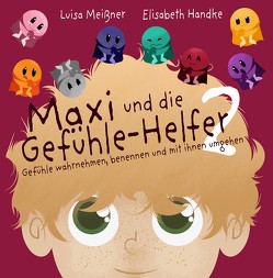 Maxi und die Gefühle-Helfer 2 von Handke,  Elisabeth