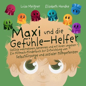 Maxi und die Gefühle-Helfer von Handke,  Elisabeth