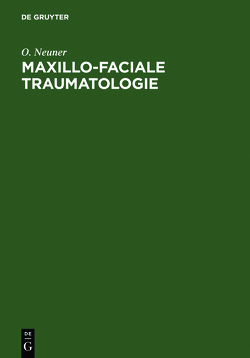 Maxillo-faciale Traumatologie von Neuner,  O.