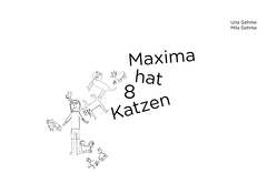 Maxima hat 8 Katzen von Gehrke,  Mila, Gehrke,  Una