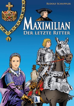 Maximilian – Der letzte Ritter von Schuppler,  Rudolf