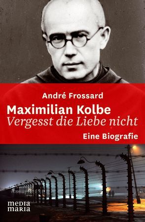 Maximilian Kolbe von Frossard,  André